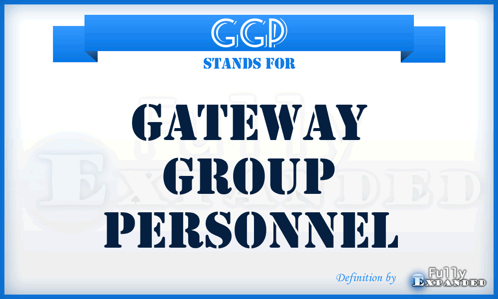 GGP - Gateway Group Personnel