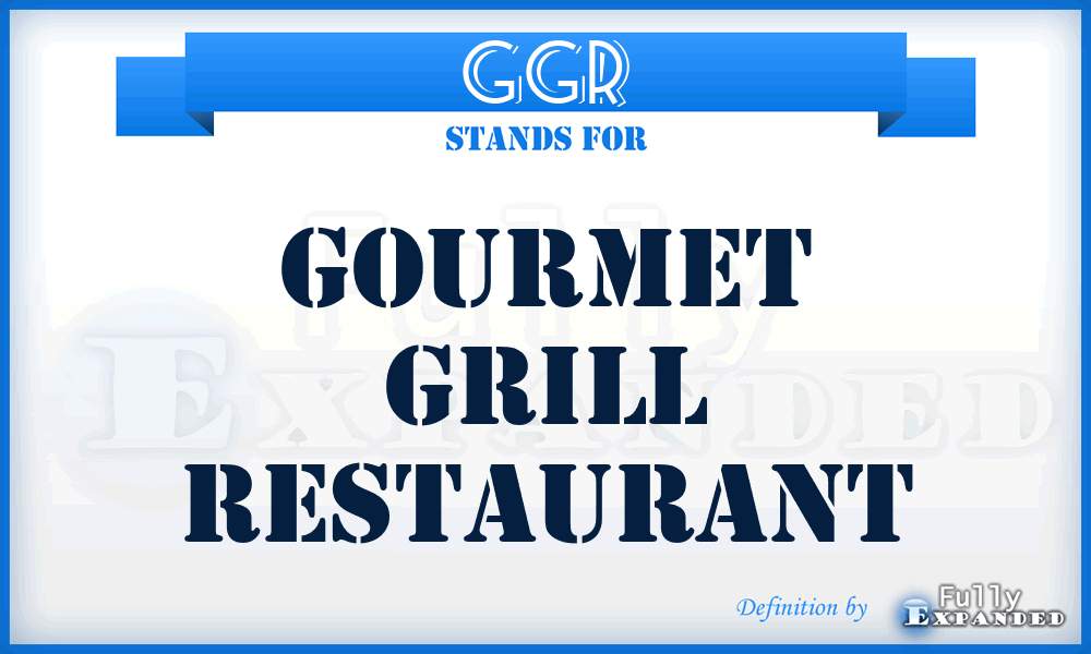 GGR - Gourmet Grill Restaurant