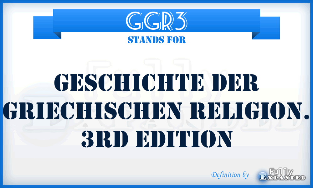 GGR3 - Geschichte der griechischen Religion. 3rd edition