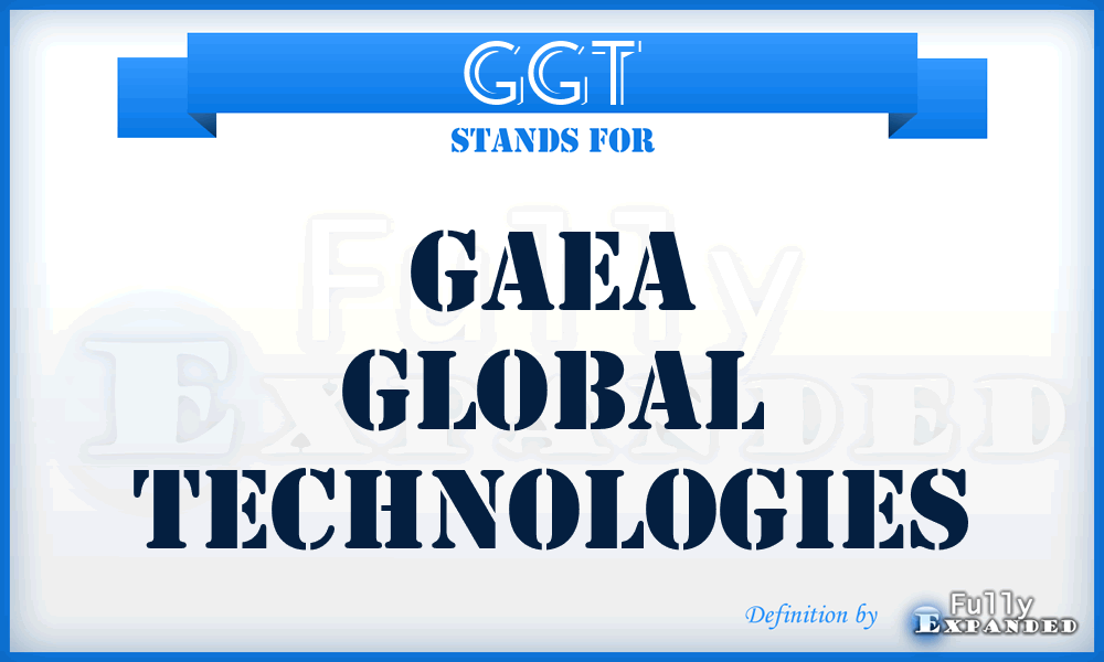 GGT - Gaea Global Technologies