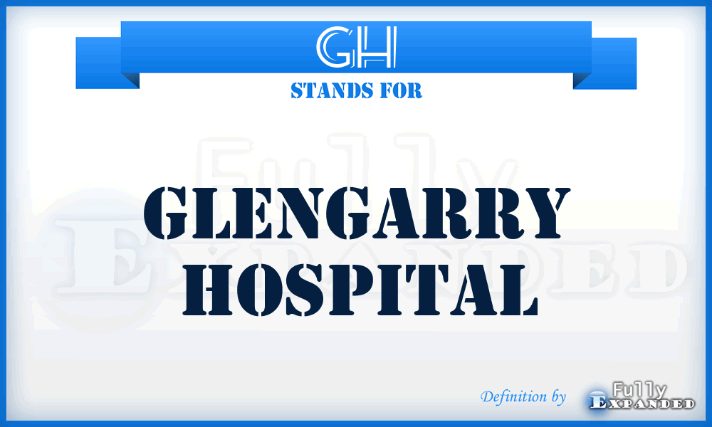 GH - Glengarry Hospital
