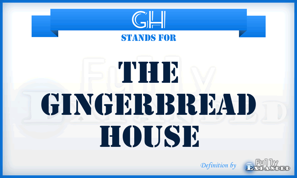 GH - The Gingerbread House