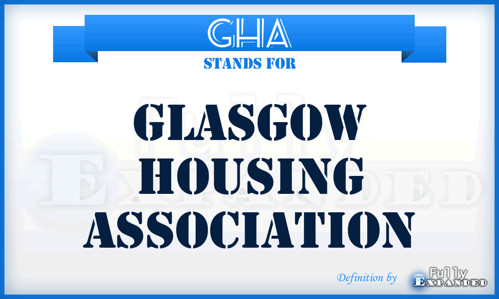 GHA - Glasgow Housing Association