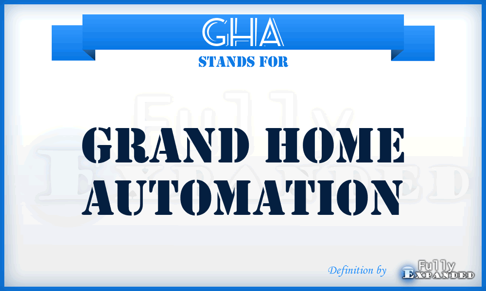 GHA - Grand Home Automation