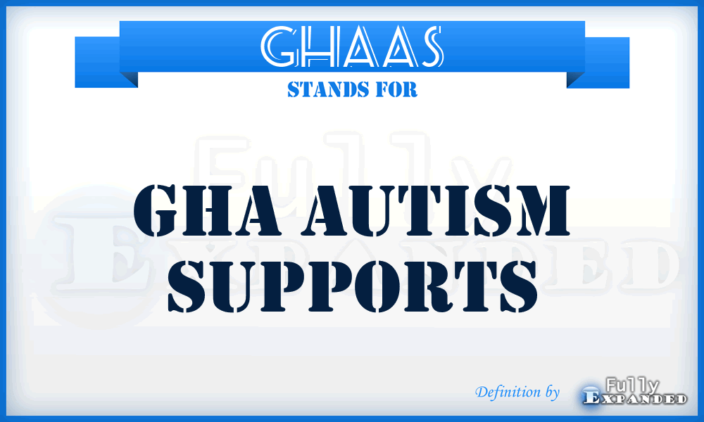 GHAAS - GHA Autism Supports