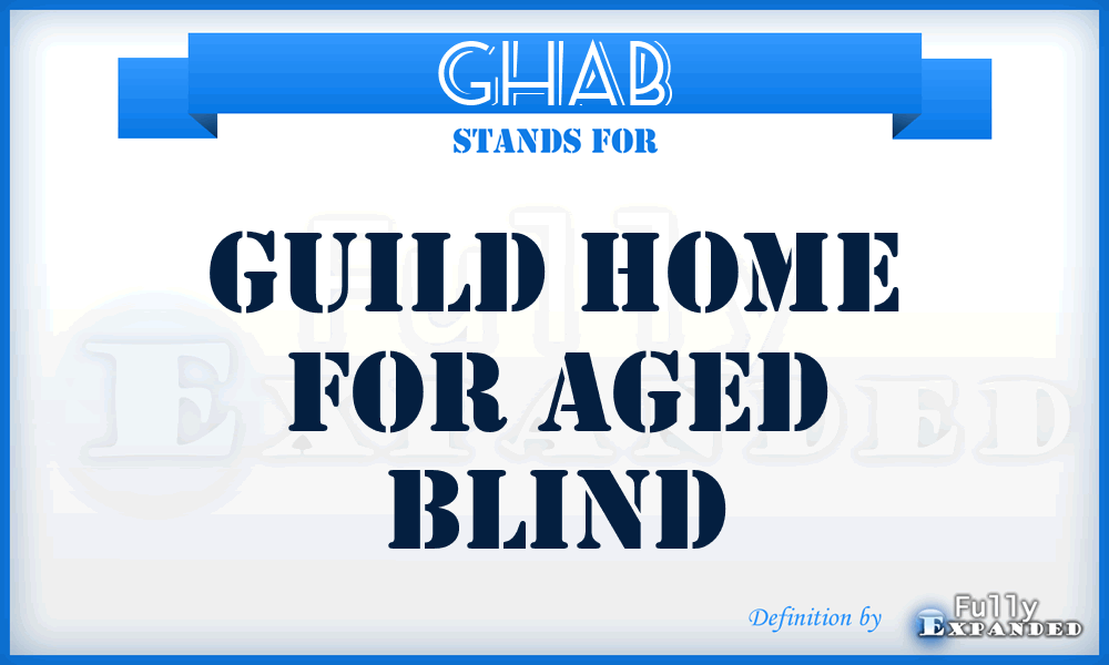 GHAB - Guild Home for Aged Blind