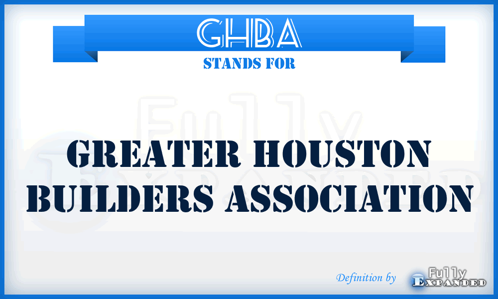 GHBA - Greater Houston Builders Association