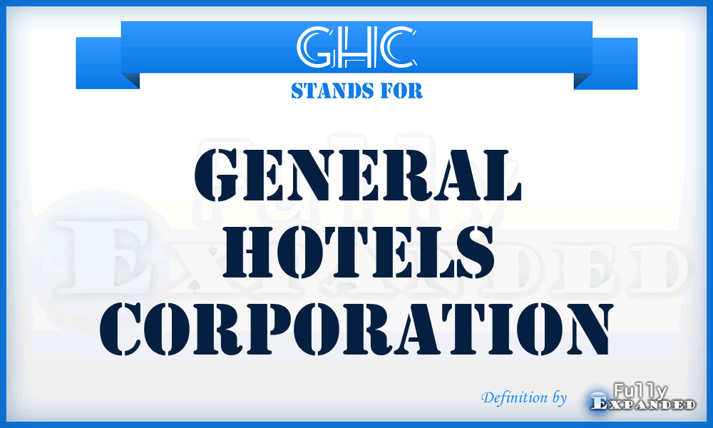 GHC - General Hotels Corporation