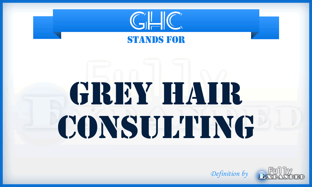 GHC - Grey Hair Consulting