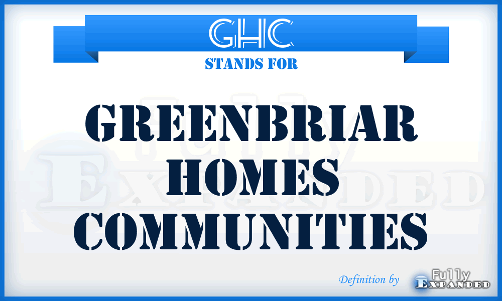 GHC - Greenbriar Homes Communities