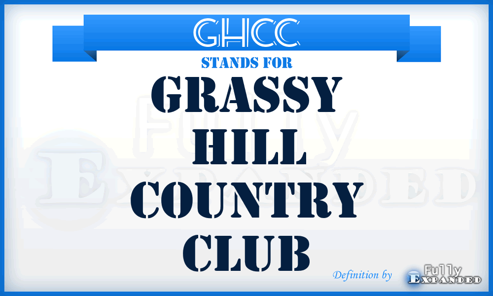 GHCC - Grassy Hill Country Club