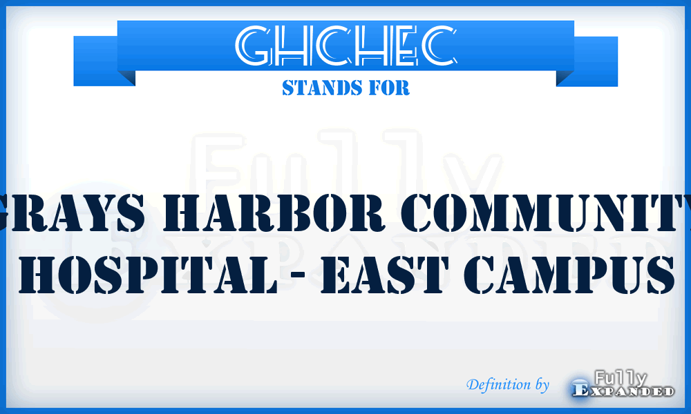 GHCHEC - Grays Harbor Community Hospital - East Campus