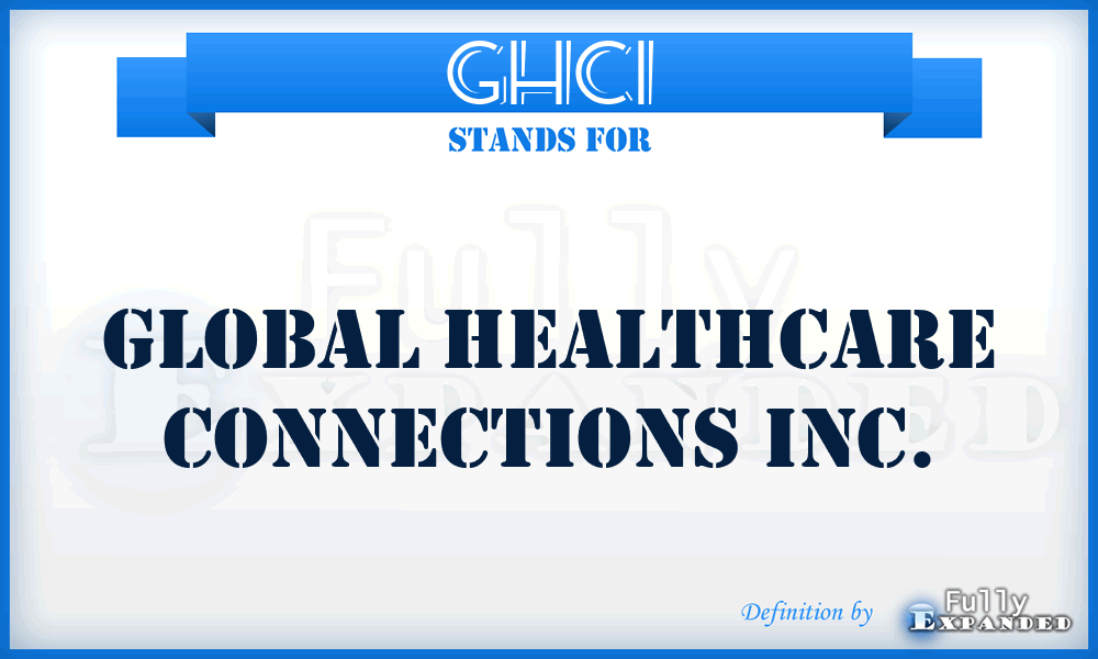 GHCI - Global Healthcare Connections Inc.