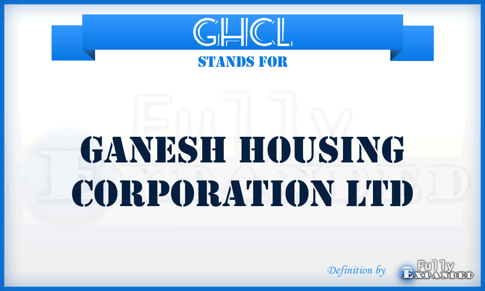 GHCL - Ganesh Housing Corporation Ltd