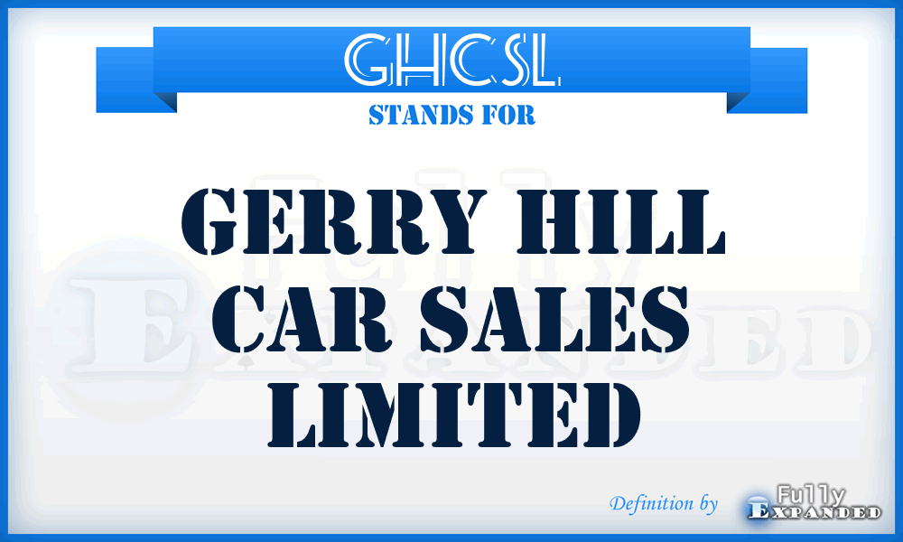 GHCSL - Gerry Hill Car Sales Limited