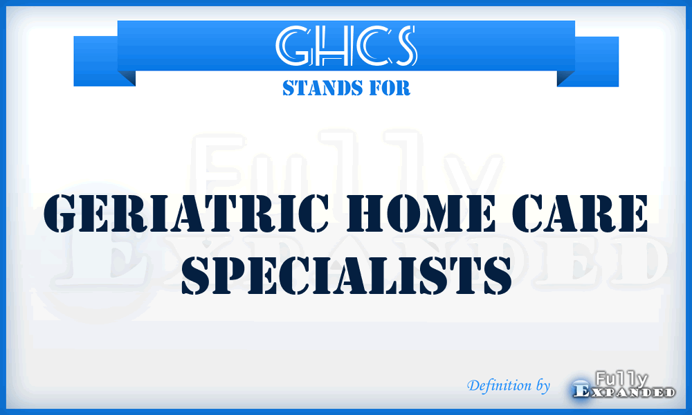 GHCS - Geriatric Home Care Specialists