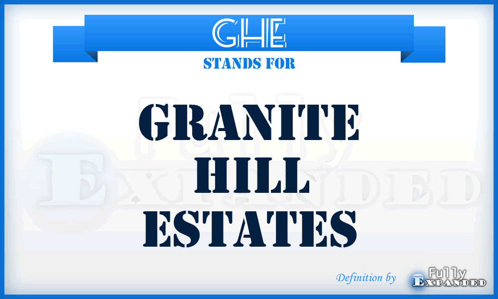 GHE - Granite Hill Estates