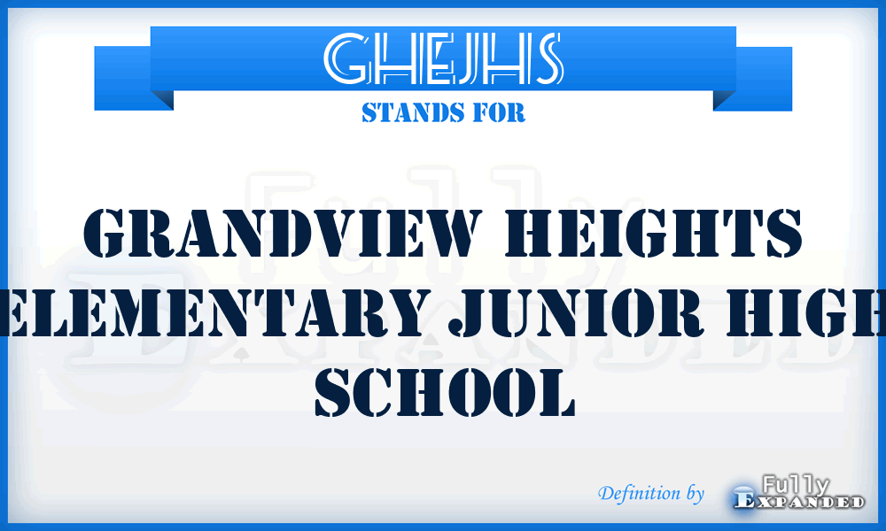 GHEJHS - Grandview Heights Elementary Junior High School