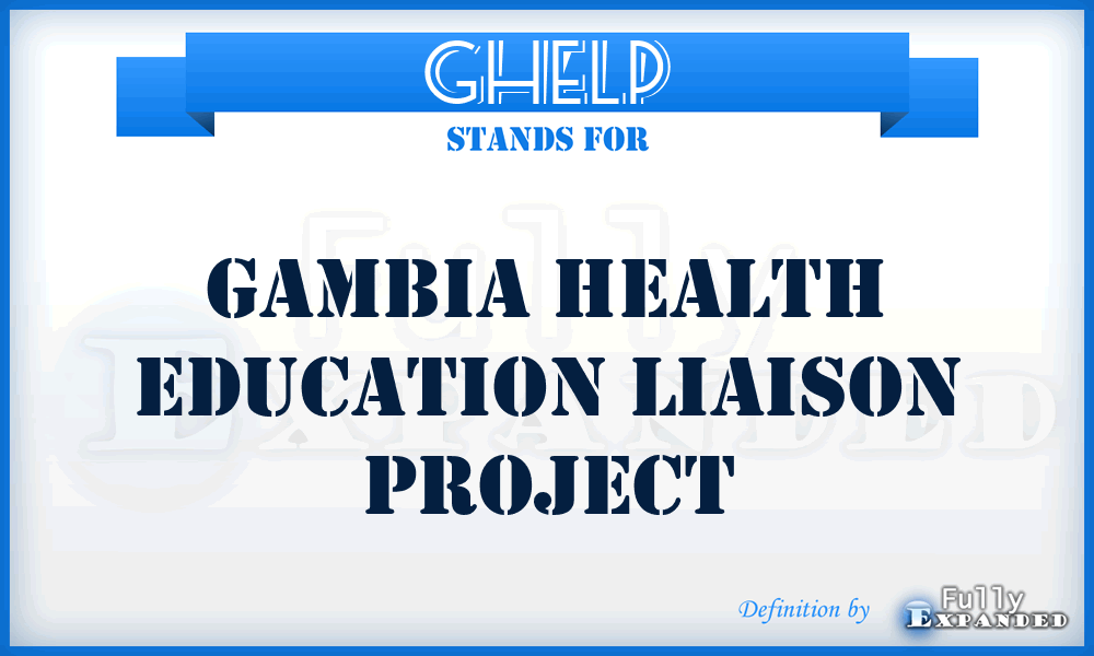 GHELP - Gambia Health Education Liaison Project