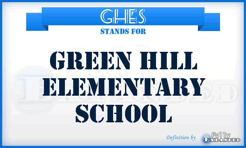 GHES - Green Hill Elementary School