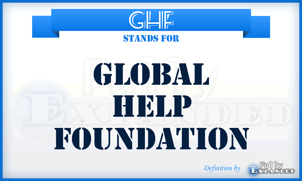 GHF - Global Help Foundation