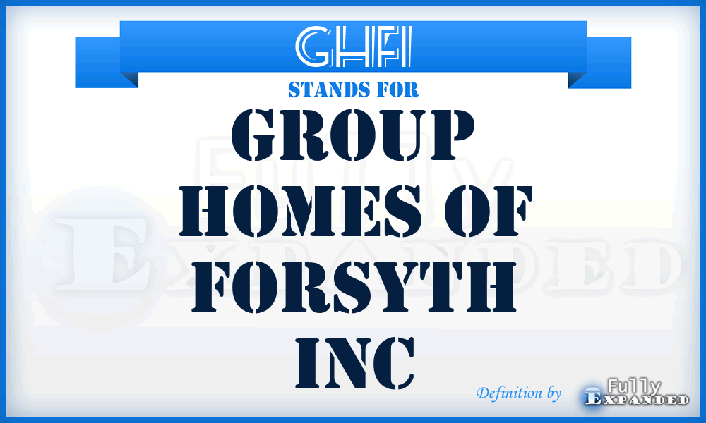 GHFI - Group Homes of Forsyth Inc