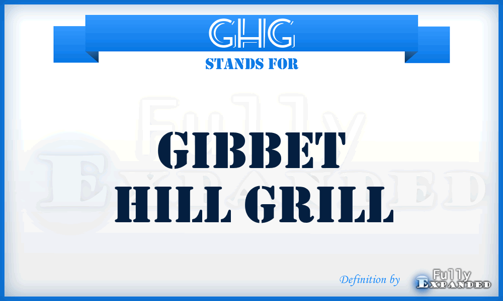 GHG - Gibbet Hill Grill