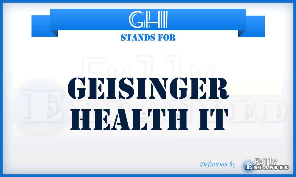 GHI - Geisinger Health It