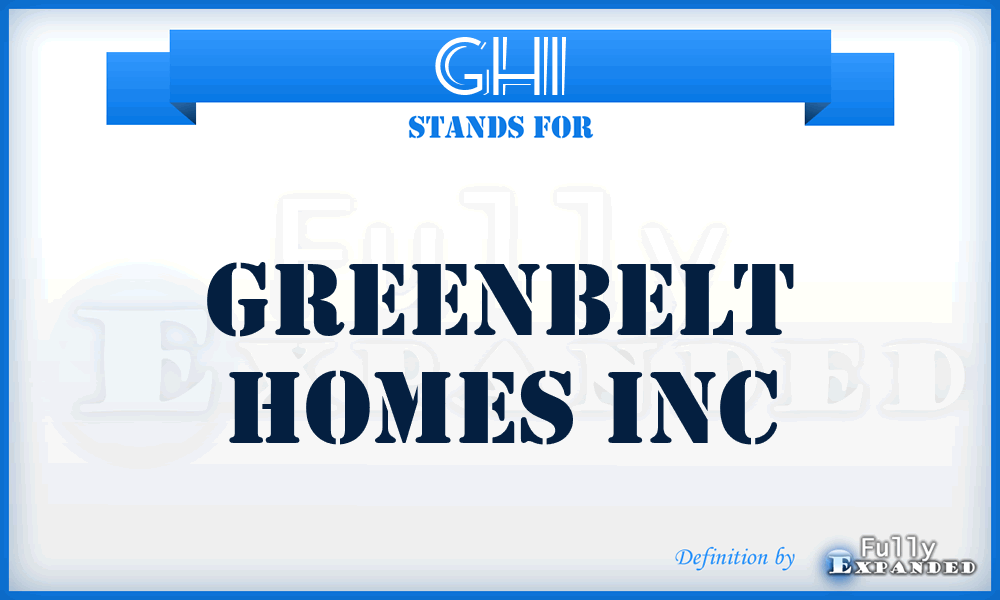 GHI - Greenbelt Homes Inc