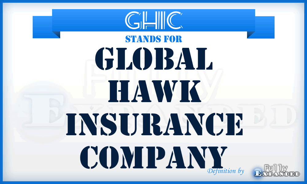 GHIC - Global Hawk Insurance Company