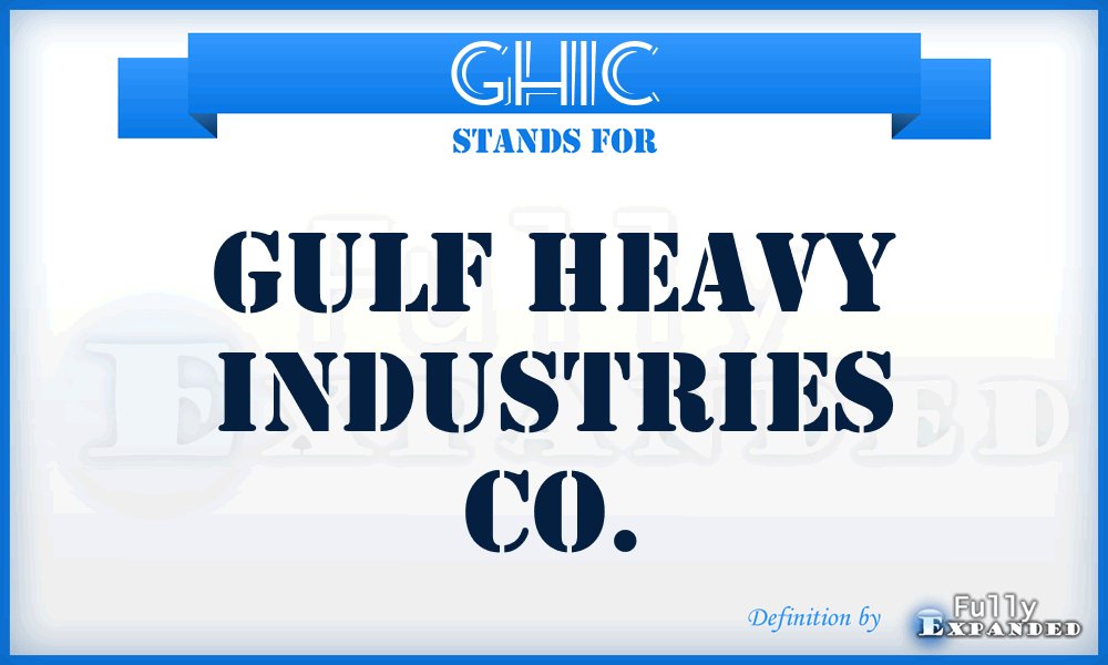 GHIC - Gulf Heavy Industries Co.