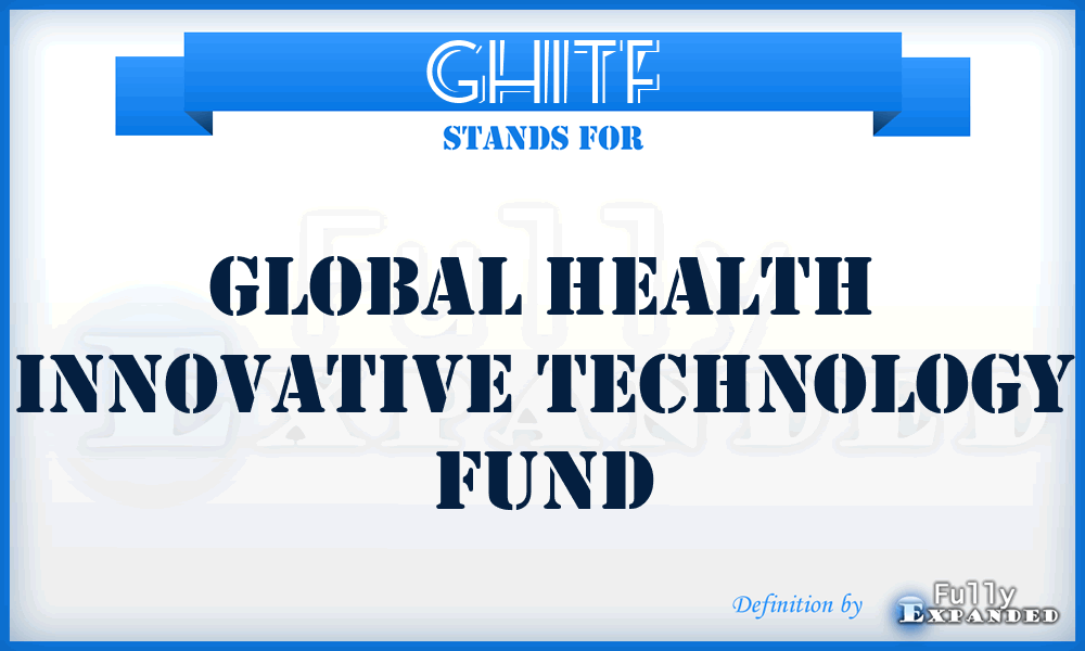 GHITF - Global Health Innovative Technology Fund
