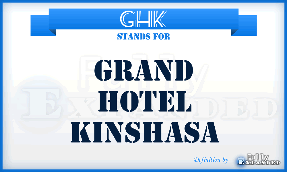 GHK - Grand Hotel Kinshasa