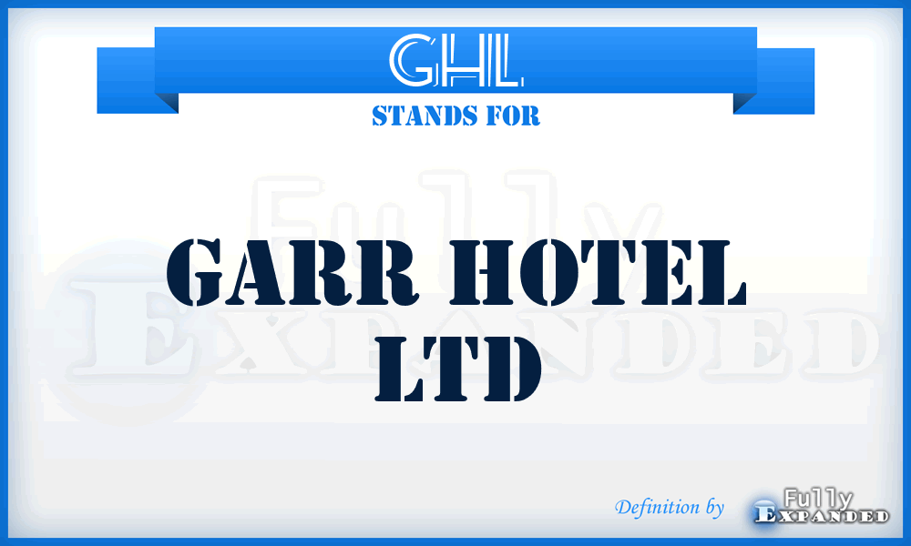GHL - Garr Hotel Ltd