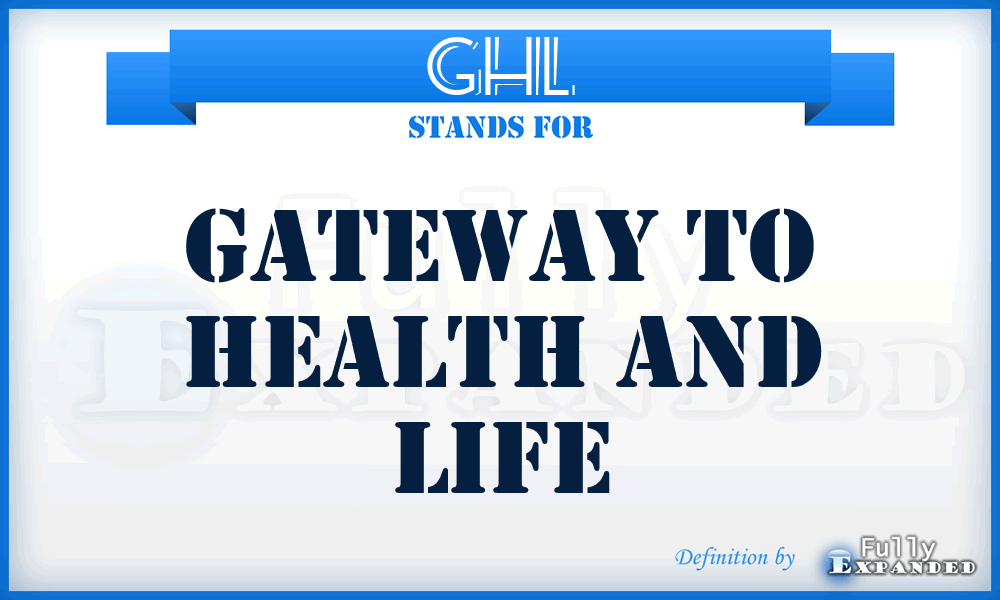GHL - Gateway to Health and Life