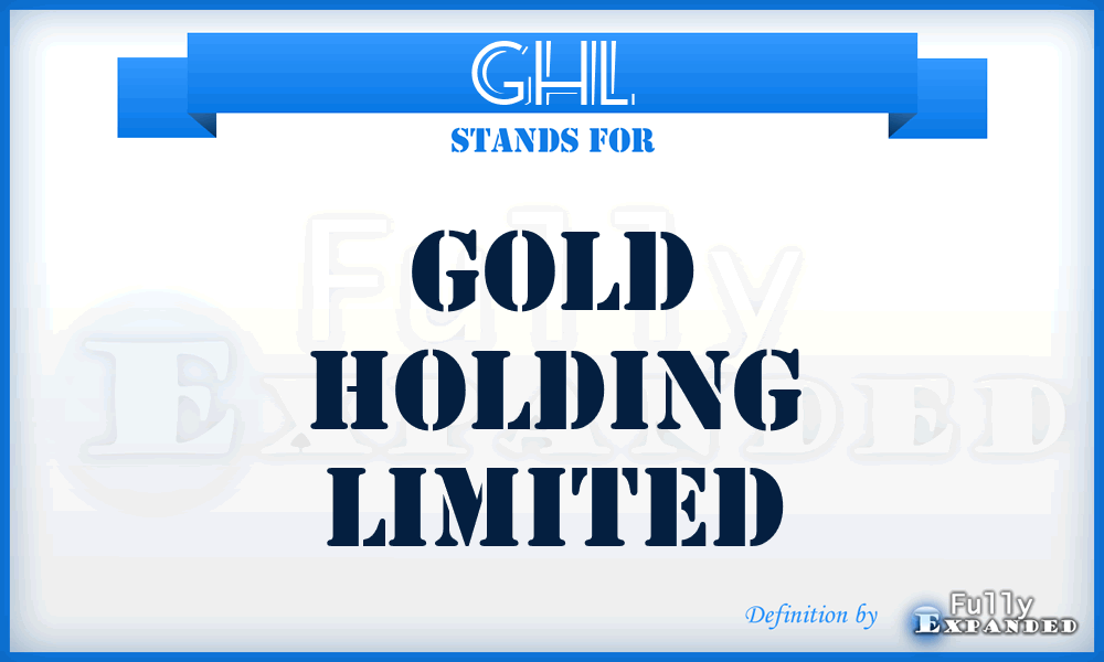 GHL - Gold Holding Limited