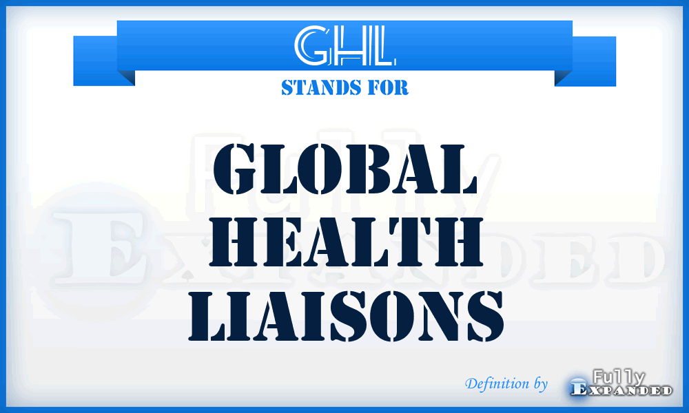 GHL - Global Health Liaisons