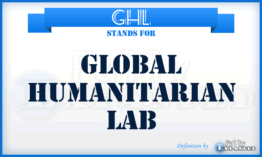 GHL - Global Humanitarian Lab