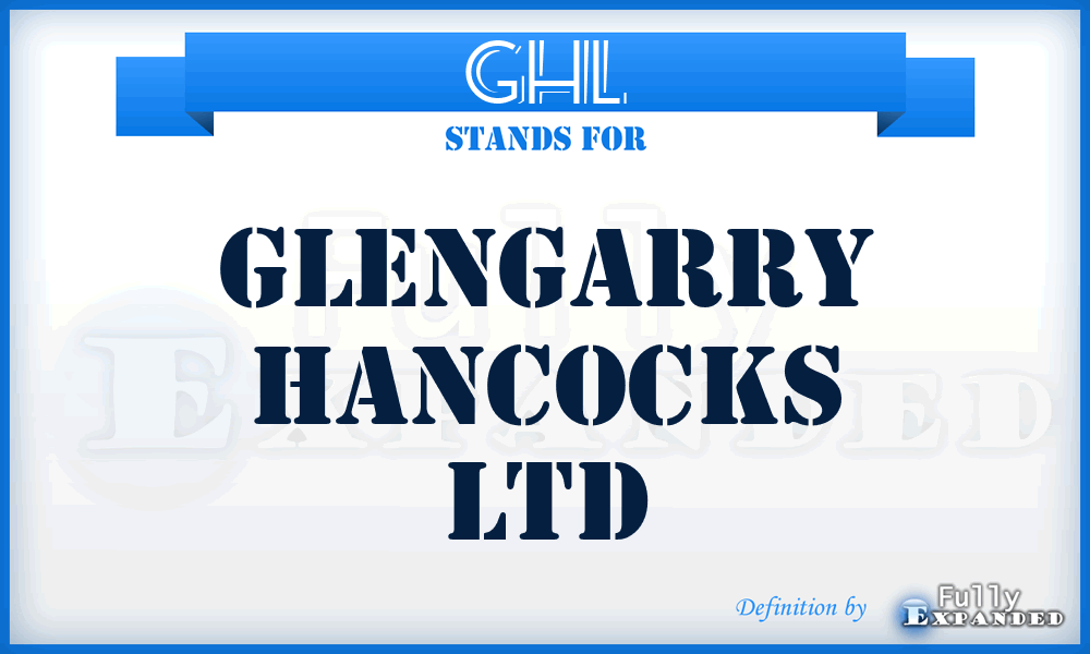 GHL - Glengarry Hancocks Ltd