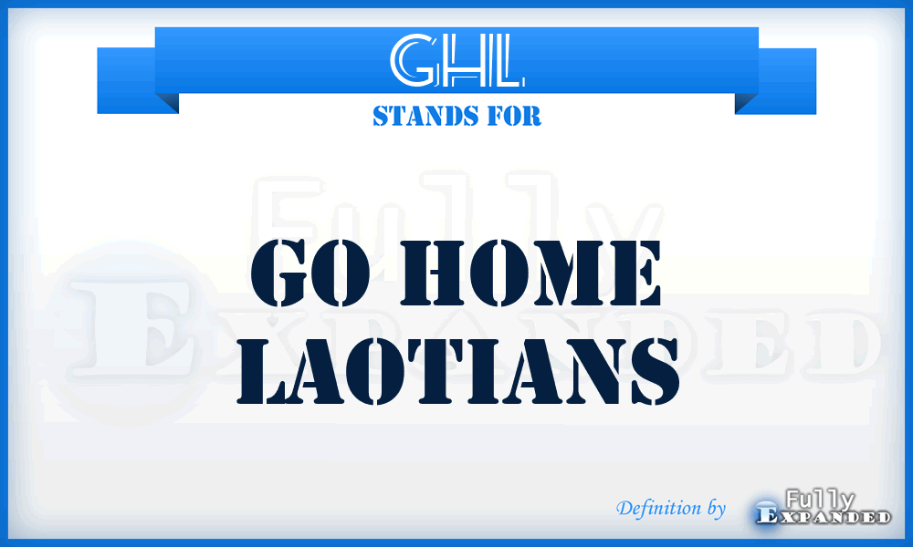 GHL - Go Home Laotians