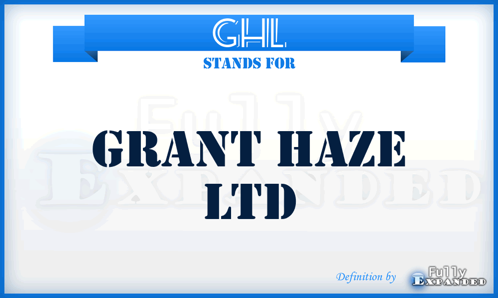 GHL - Grant Haze Ltd