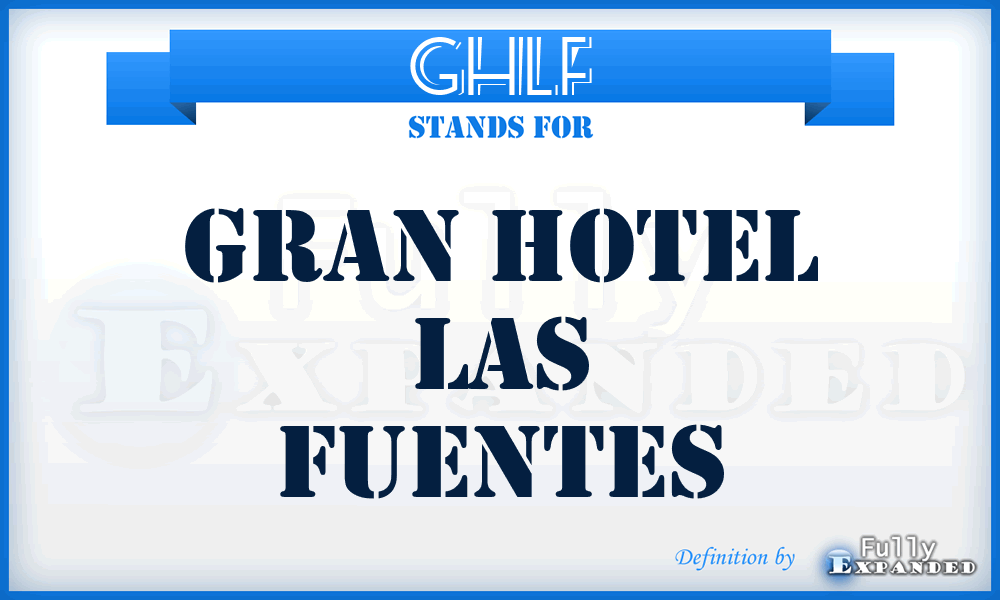 GHLF - Gran Hotel Las Fuentes