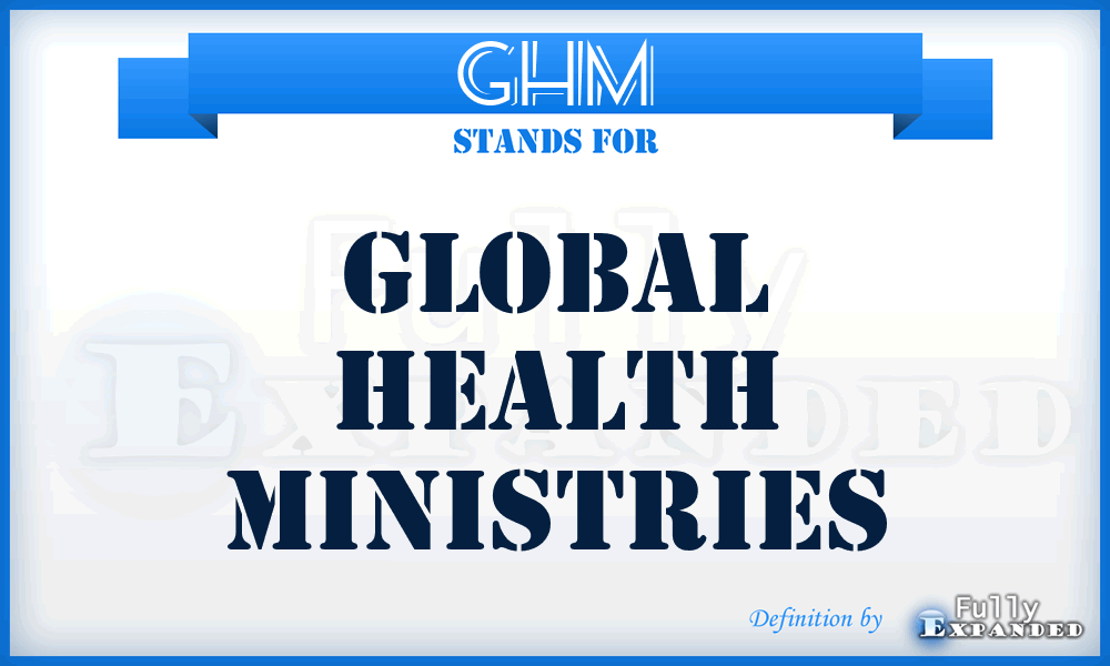 GHM - Global Health Ministries