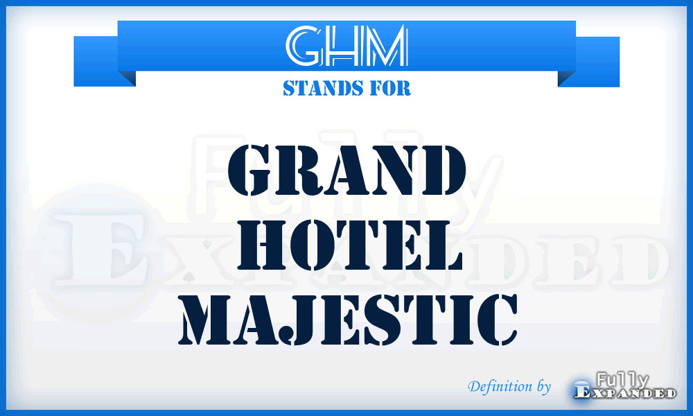 GHM - Grand Hotel Majestic
