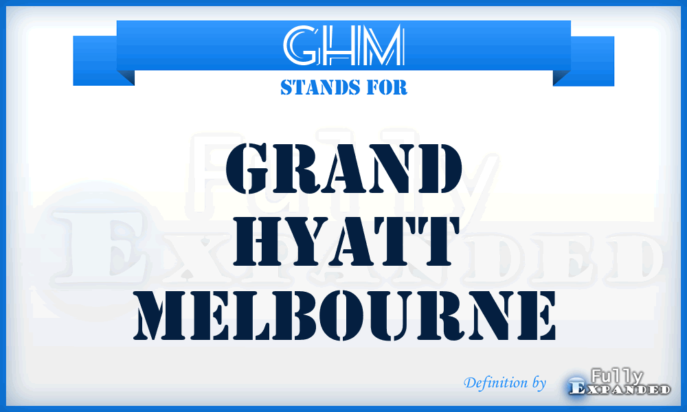 GHM - Grand Hyatt Melbourne