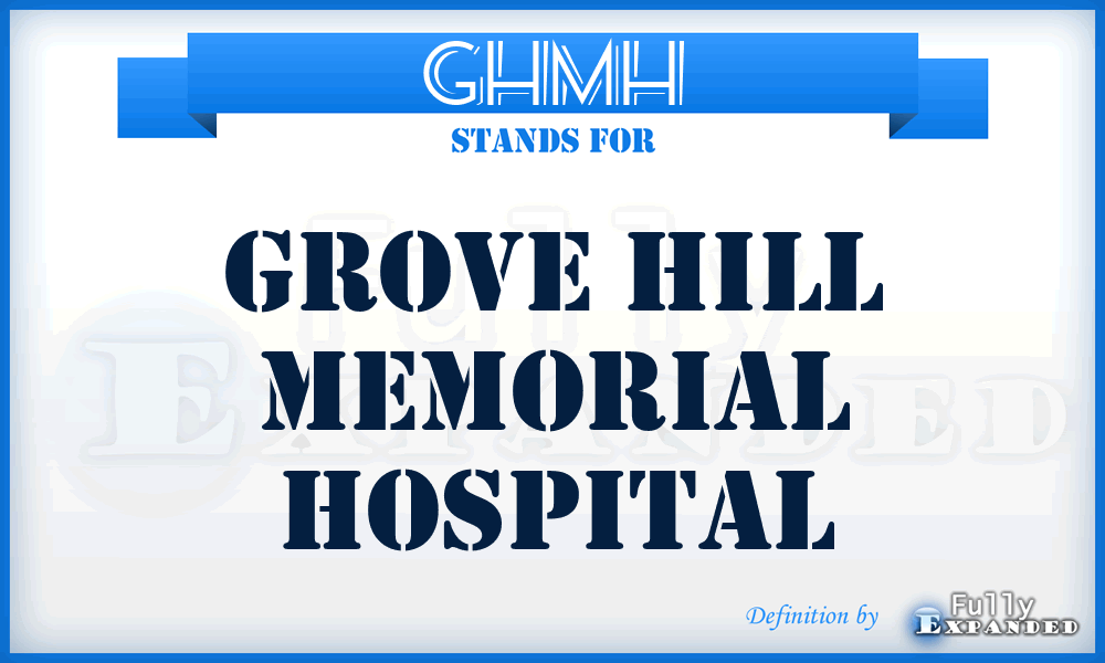 GHMH - Grove Hill Memorial Hospital
