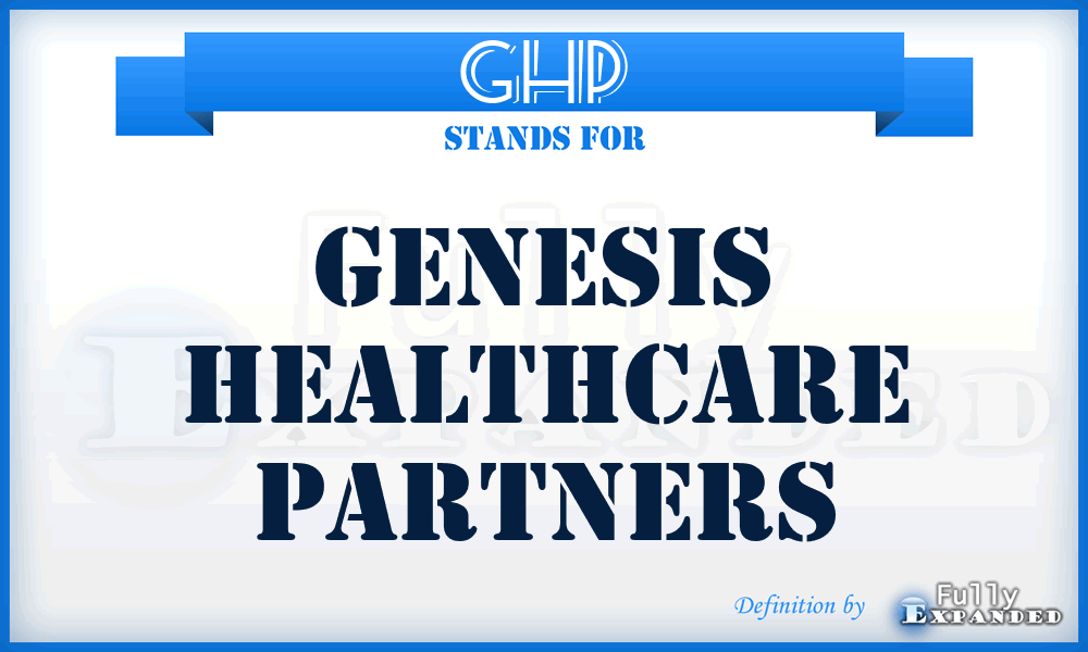GHP - Genesis Healthcare Partners