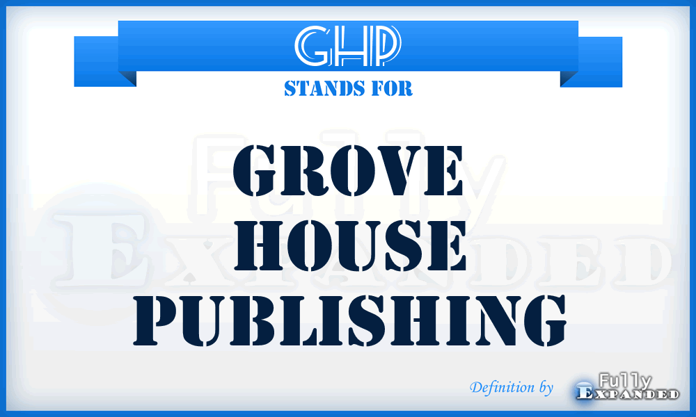 GHP - Grove House Publishing