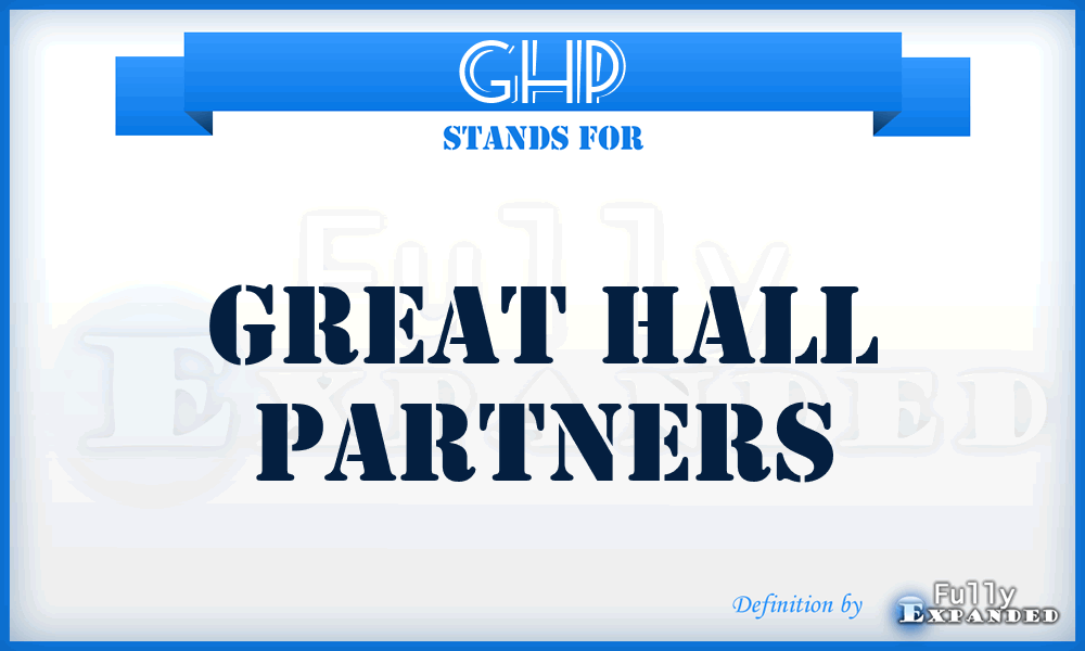 GHP - Great Hall Partners