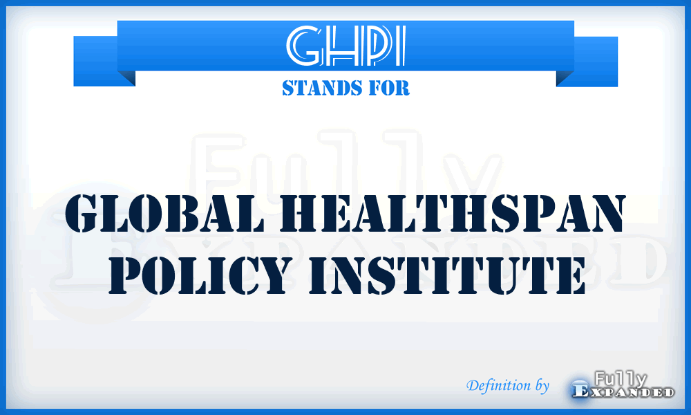 GHPI - Global Healthspan Policy Institute